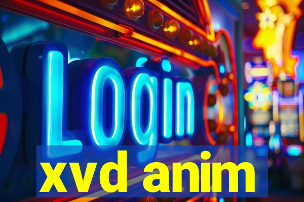 xvd anim